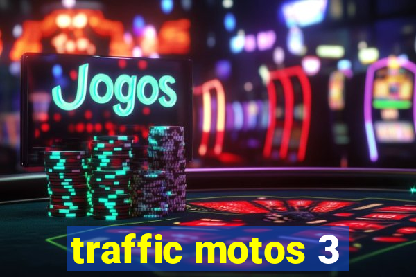 traffic motos 3